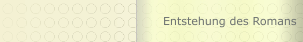 Entstehung des Romans